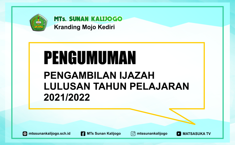 Pengumuman Pengambilan Ijazah Tahun Pelajaran 2021/2022